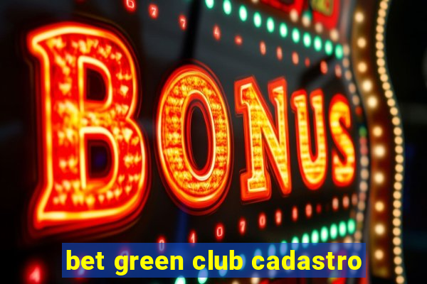 bet green club cadastro